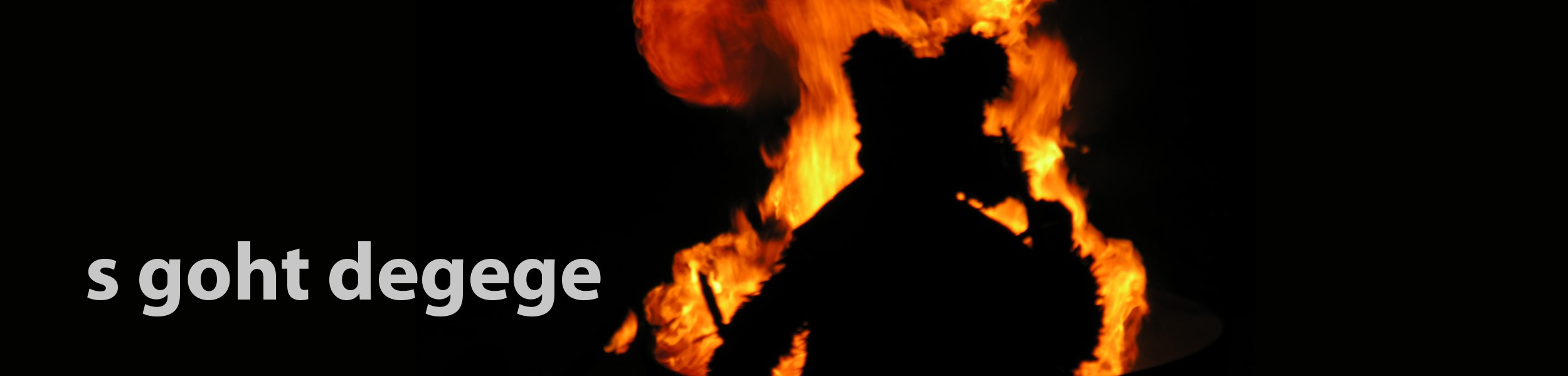 s'goht degege